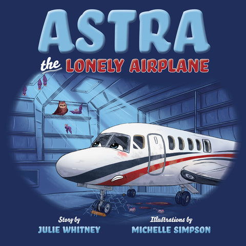 Astra the Lonely Airplane - Children's Book