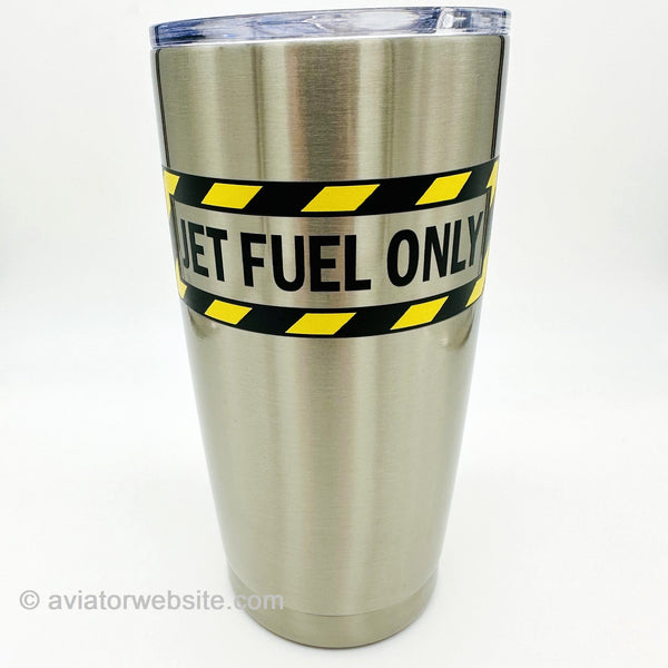 Jet Fuel Only Tumbler