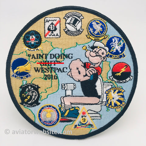 WESTPAC 2016 "Ain't doing ..." Popeye Deployment Patch - MP0926