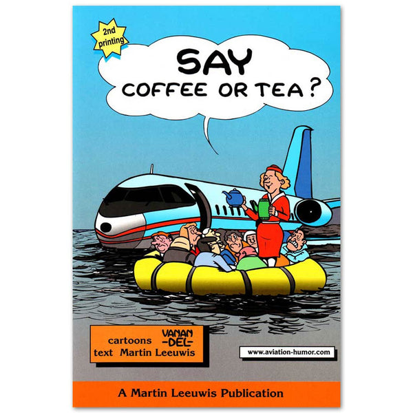 Say Coffee or Tea - Aviation Humor